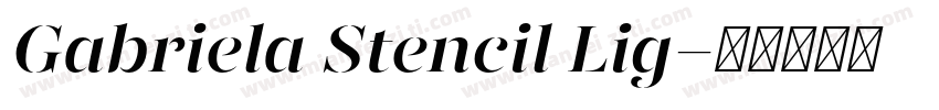 Gabriela Stencil Lig字体转换